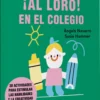 ¡Al loro! En el colegio 2-4 años