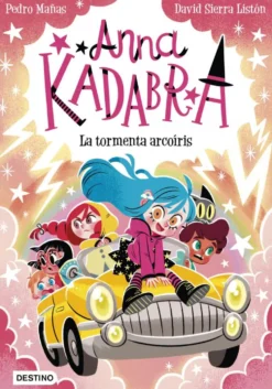Anna Kadabra 17. La tormenta arcoíris