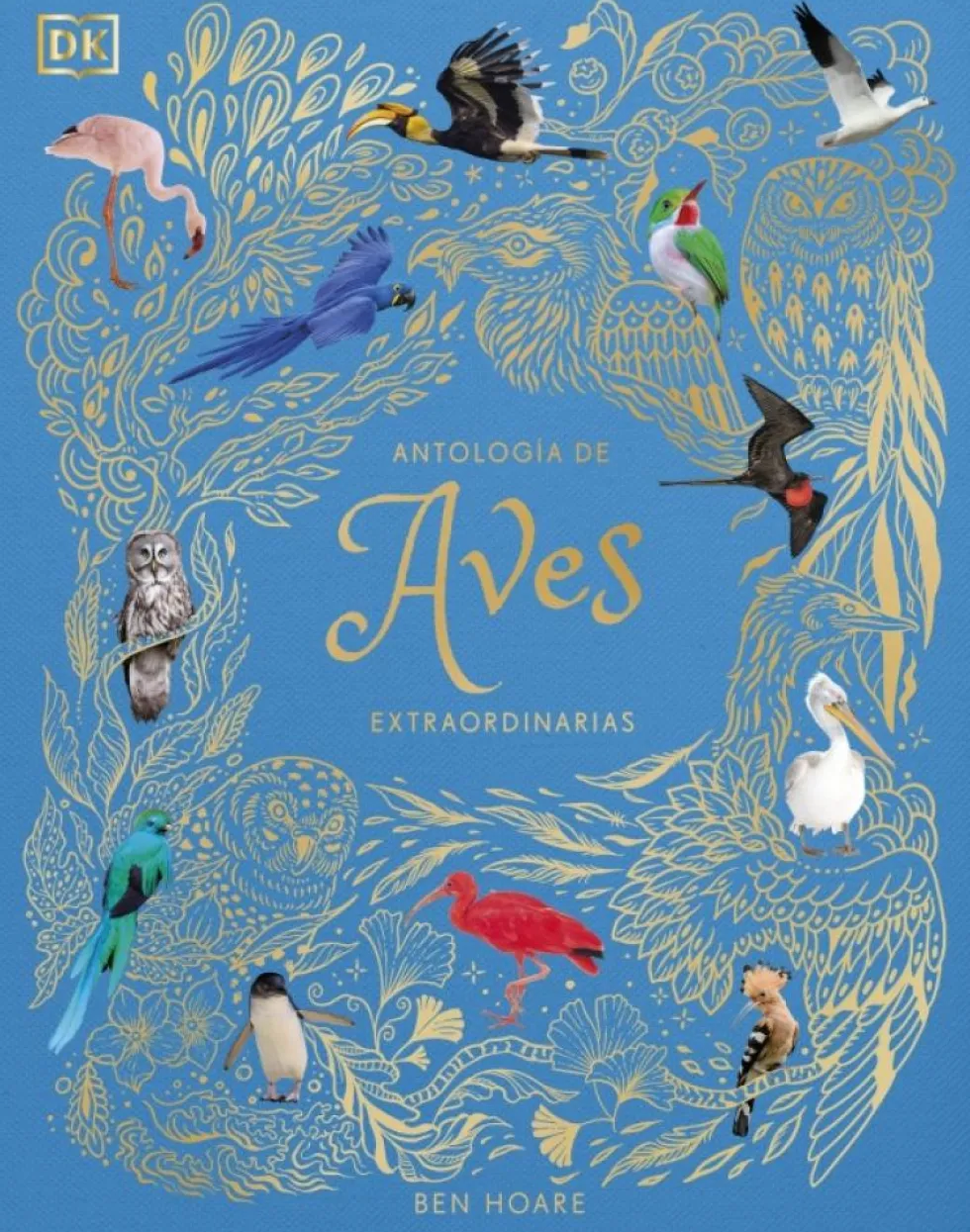 Antología de aves extraordinarias (Planeta curioso)