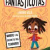 Aprender a leer con Las Fantasticotas 2. Mario y el secreto del terrario