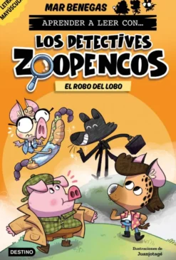 Aprender a leer con... Los Detectives Zoopencos 11: El robo del lobo