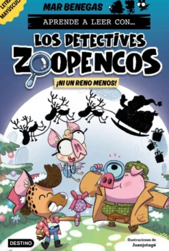 Aprender a leer con... Los Detectives Zoopencos 9. ¡Ni un reno menos!