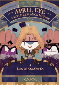 April Eye y los hermanos Manos 2. Los diamantes