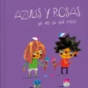 AZULES Y ROSAS, YA VES TÚ QUÉ COSAS