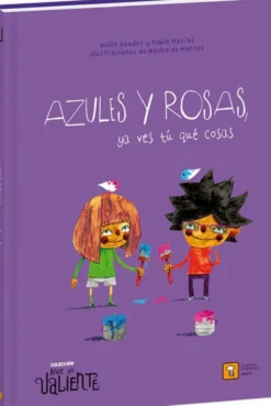 AZULES Y ROSAS, YA VES TÚ QUÉ COSAS