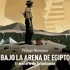 Bajo la arena de Egipto