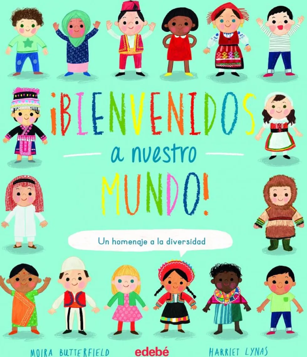 ¡BIENVENIDOS A NUESTRO MUNDO!