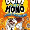Boni vs. Mono 7. Boni vs. Mono y el caos en el multiverso