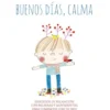 Buenos días, calma