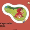 Caperucita Roja. Cuento con piezas deslizables