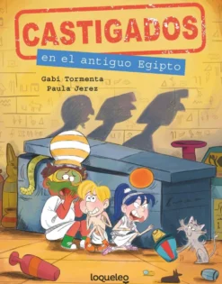 Castigados en el antiguo Egipto. Colección Castigados en la Historia