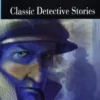 CLASSIC DETECTIVE STORIES (FREE AUDIO)