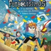 Cómic Los Futbolísimos 4: El misterio de la final del Mundial