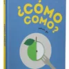 ¿Cómo como?