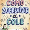 Cómo sobrevivir al cole 5 - Desastre en la cancha