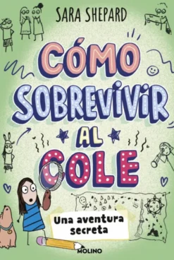 Cómo sobrevivir al cole 3 - Una aventura secreta
