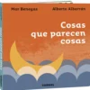 Cosas que parecen cosas