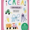 ¡Crea! Con huellas 2-4 años