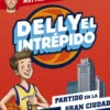 Delly el intrépido 2. Partido en la gran ciudad