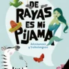 De rayas es mi pijama