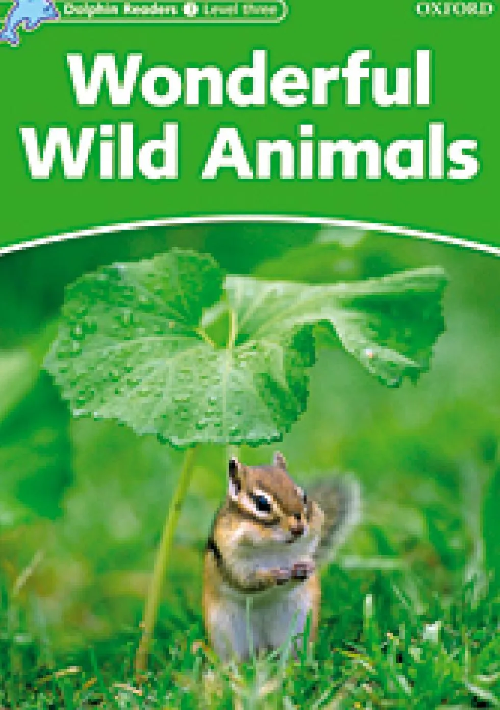Dolphin Readers 3. Wonderful Wild Animals