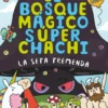 El bosque mágico súper chachi 1: La seta tremenda