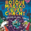 El bosque mágico súper chachi 2: Los portales del pánico