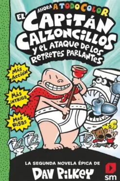 El Capitán Calzoncillos y el ataque de los retretes parlantes