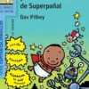 El Capitán Calzoncillos y las aventuras de superpañal