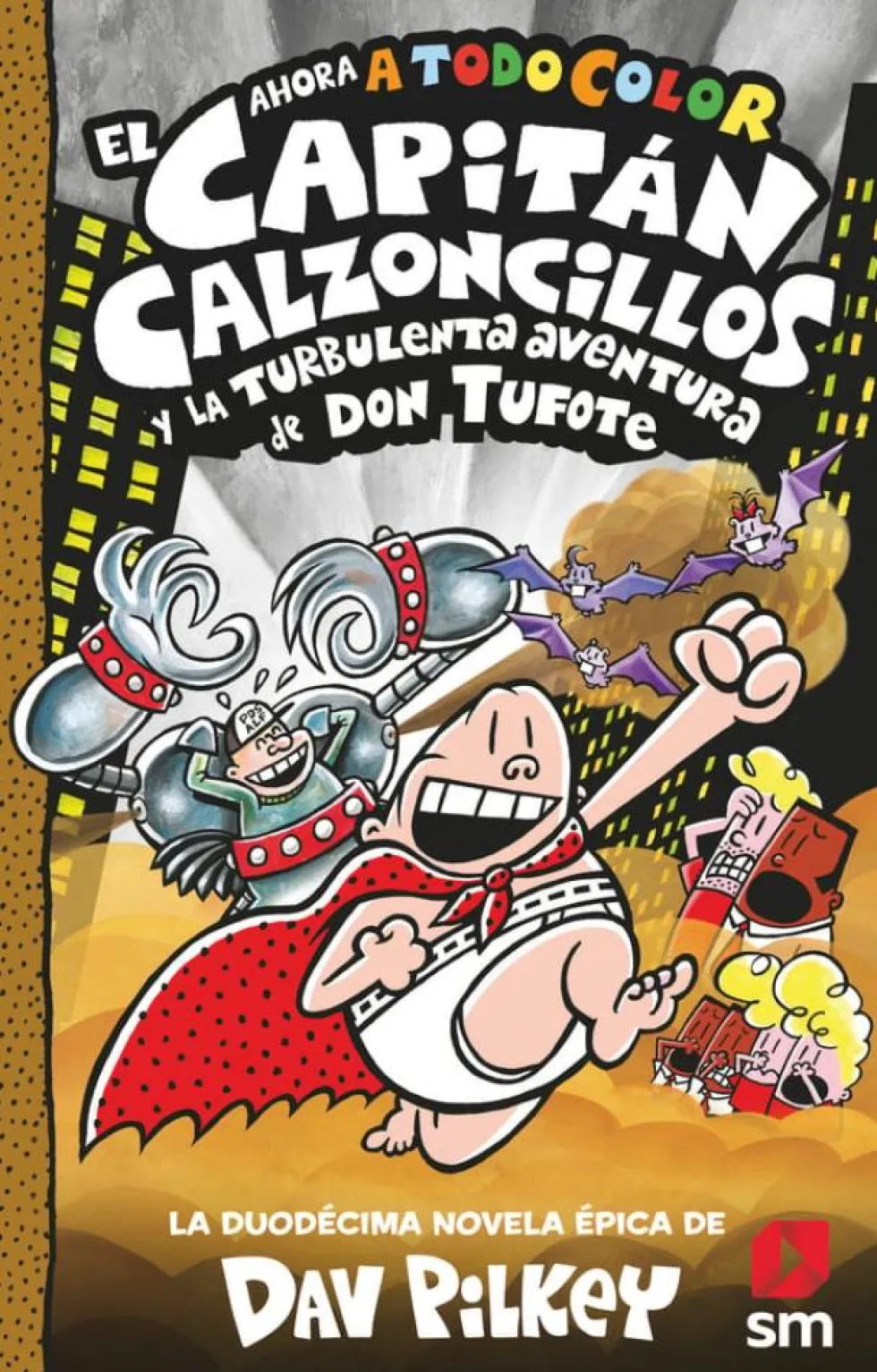 El Capitán Calzoncillos y la turbulenta aventura de don Tufote