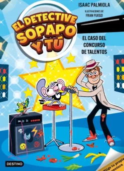 El detective Sopapo y tú 6: El caso del concurso de talentos