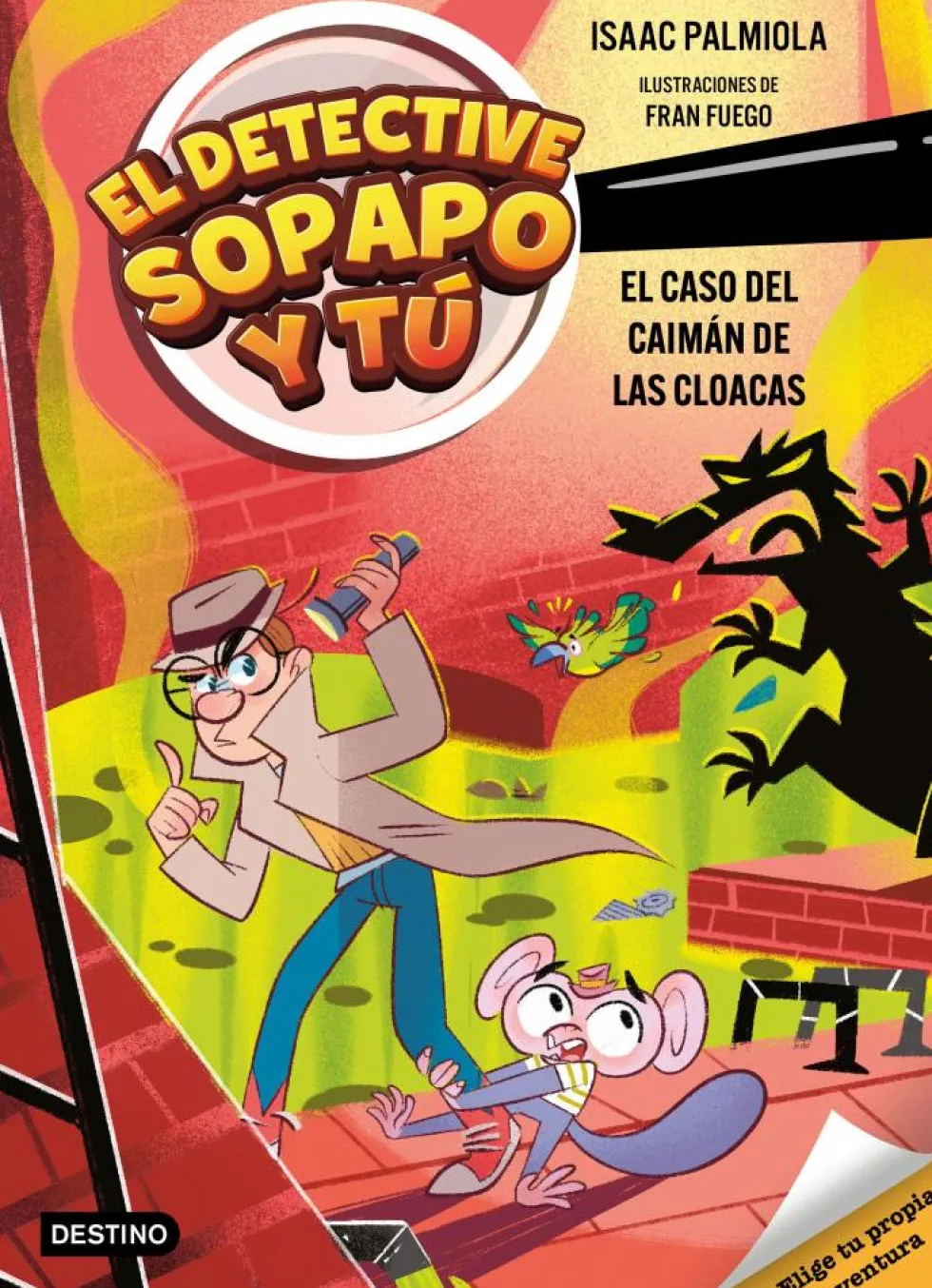 El detective Sopapo y tú 5. El caso del caimán de las cloacas