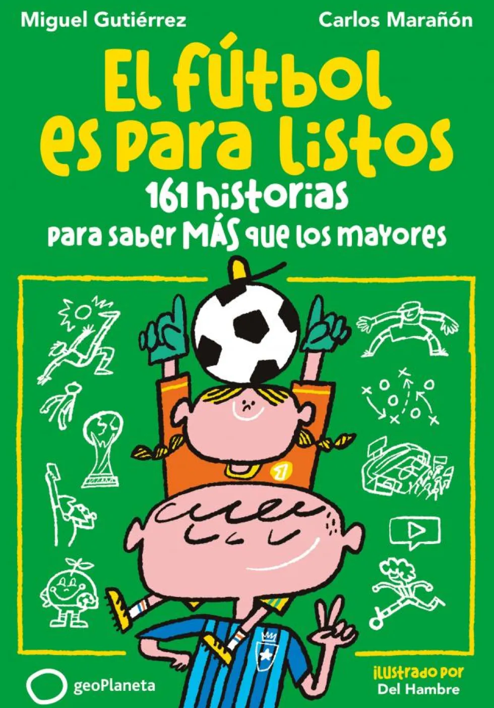 El fútbol es para listos