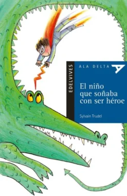 El niño que soñaba con ser héroe