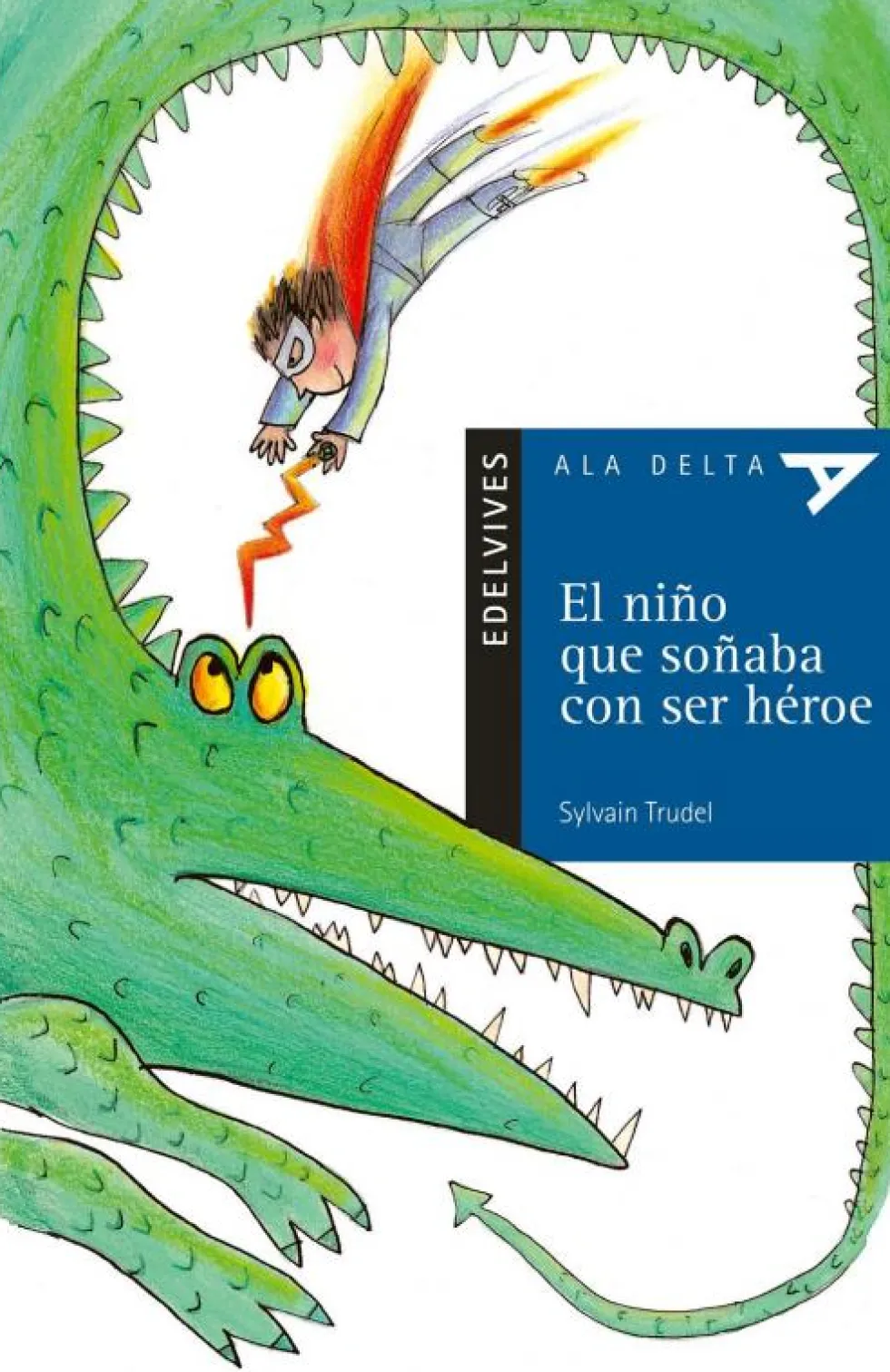 El niño que soñaba con ser héroe
