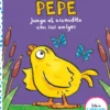 El pollo Pepe juega al escondite con sus amigos (libro carrusel)