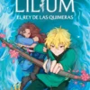 El rey de las quimeras (Crónicas de Lilium 2)