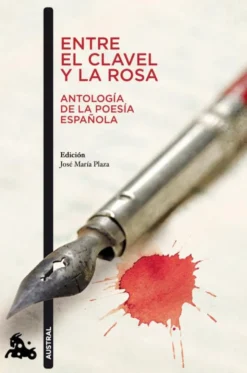 Entre el clavel y la rosa (Antología de la poesía española)
