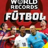 Guinness World Records 2026: Fútbol