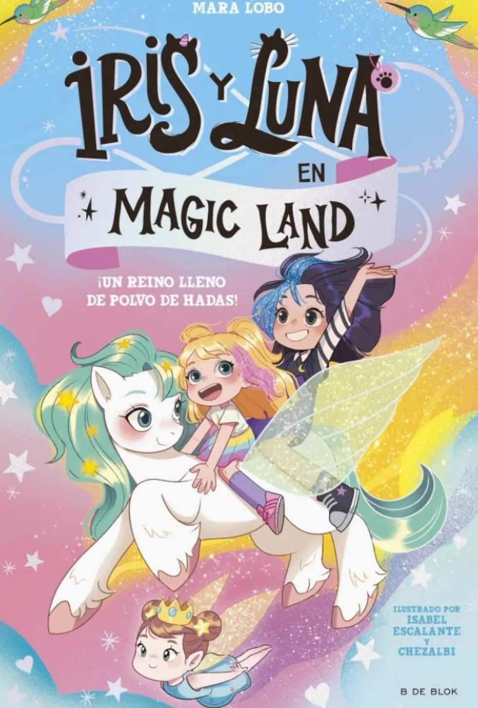 Iris y Luna en Magic Land 1 - ¡Un reino lleno de polvo de hadas!