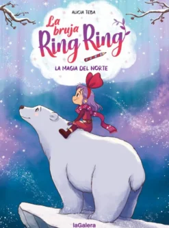 La bruja Ring Ring 4. La magia del norte