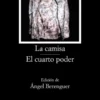 La camisa; El cuarto poder