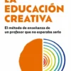 La educación creativa