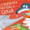 La elefanta que vino a cenar (La ovejita que vino a cenar)