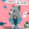La fábrica de bebés