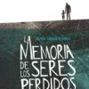 La memoria de los seres perdidos