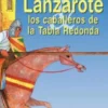 Lanzarote y los caballeros de la Tabla Redonda
