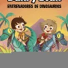 Las aventuras de Dani y Evan 3. Entrenadores de dinosaurios