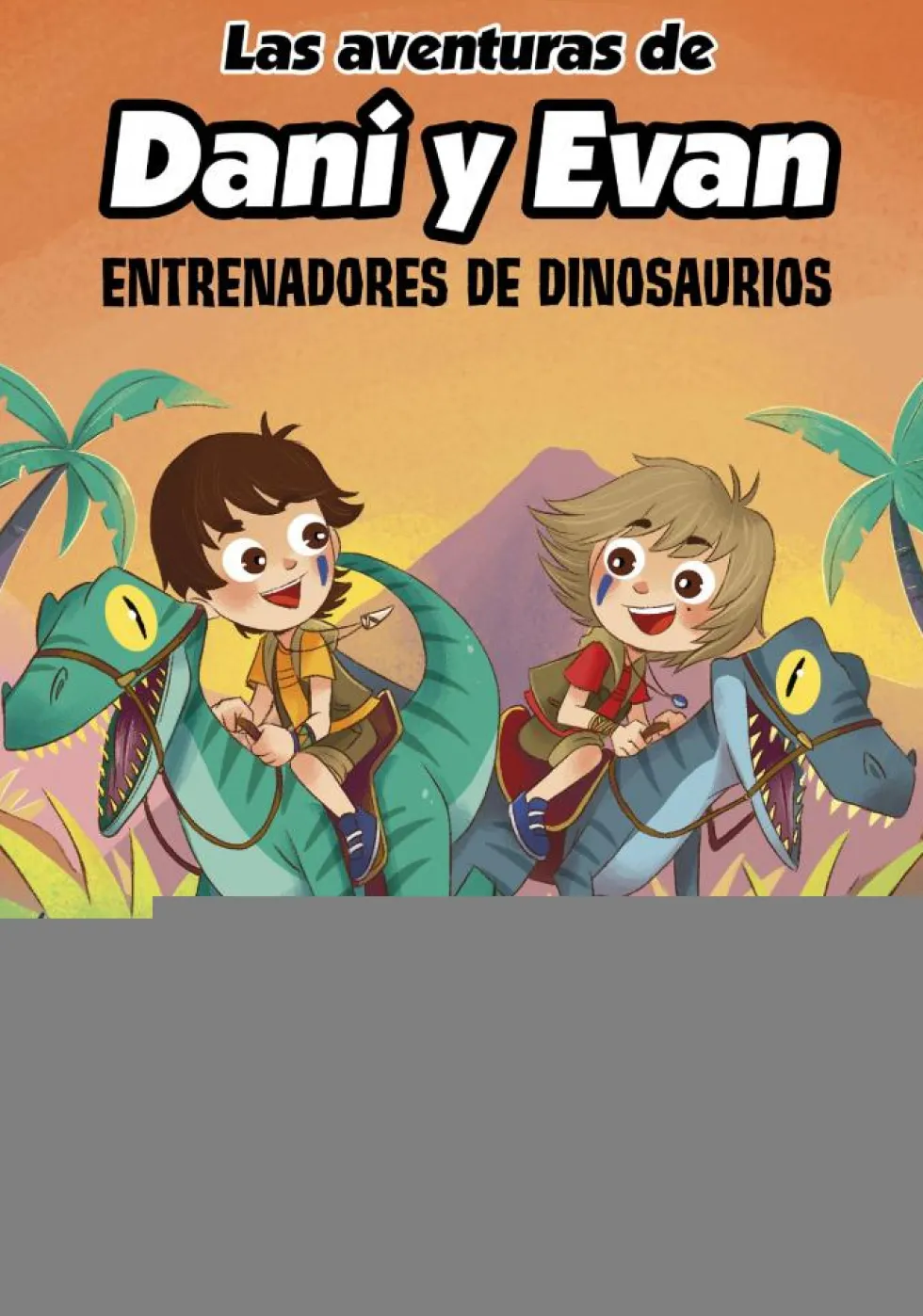 Las aventuras de Dani y Evan 3. Entrenadores de dinosaurios