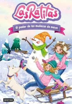 Las Ratitas 6. El poder de los muñecos de nieve
